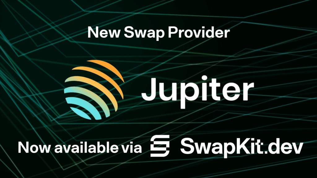 SwapKit Jupiter integration for Solana liquidity and xStocks tokens